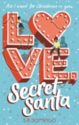 Love, Secret Santa: A sweet and festive Christmas romance - eBook