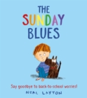 The Sunday Blues : Say goodbye to back to school worries! - Book