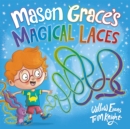 Mason Grace's Magical Laces - Book