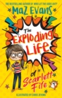 The Exploding Life of Scarlett Fife : Book 1 - eBook