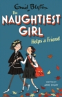 The Naughtiest Girl: Naughtiest Girl Helps A Friend : Book 6 - eBook