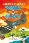 Wings of Glory : Can one tiny bird help to win a world war? An action-packed tale of courage, adventure and a smattering of bird poo! - Book