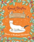 The Enchanted Library: Stories of Woodland Adventures - Book