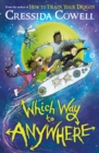 Which Way to Anywhere : From the No.1 bestselling author of HOW TO TRAIN YOUR DRAGON - Book