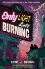 The Only Light Left Burning : The astounding sequel to All That's Left in the World - eBook