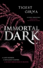 Immortal Dark Trilogy: Immortal Dark : The highly anticipated Black vampire romantasy of 2024! - Book