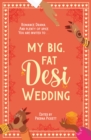 My Big, Fat Desi Wedding - Book