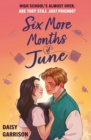Six More Months of June : The Must-Read Romance of the Summer! - Book