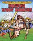 Drawing Heroic Warriors - Book