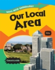 Ways into Geography: Our Local Area - Book