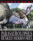 Parasaurolophyus and Other Duck-billed and Beaked Herbivores - Book