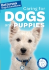 Battersea Dogs & Cats Home: Pet Care Guides: Caring for Dogs and Puppies - Book