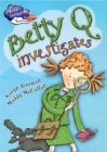 Race Further with Reading: Betty Q Investigates - Book