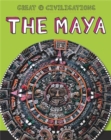 Great Civilisations: The Maya - Book