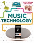 Technology Timelines: Music Technology - Book