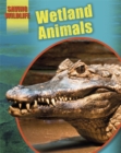 Saving Wildlife: Wetland Animals - Book