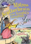 Race Further with Reading: Mistress Scatterbrain the Knight's Daughter - Book