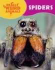 Really Weird Animals: Spiders - Book