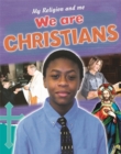 My Religion and Me: We are Christians - Book