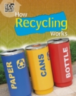 Eco Works: How Recycling Works - Book