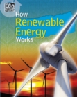 Eco Works: How Renewable Energy Works - Book