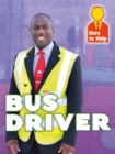 Here to Help: Bus Driver - Book