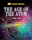 Science Timelines: The Age of the Atom: 1900-1946 - Book