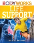 BodyWorks: Life Support: The Heart and Lungs - Book