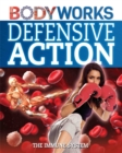 BodyWorks: Defensive Action: The Immune System - Book