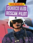 Careers That Save Lives: Search and Rescue Pilot - Book