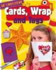 Be Creative: Cards, Wrap and Tags - Book