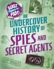 Blast Through the Past: An Undercover History of Spies and Secret Agents - Book