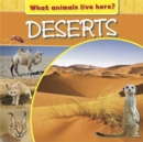 What Animals Live Here?: Deserts - Book