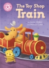 Reading Champion: The Toy Shop Train : Independent Reading Pink 1B - Book