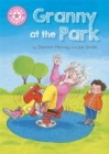 Reading Champion: Granny at the Park : Independent Reading Pink 1B - Book
