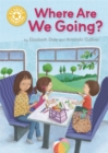 Reading Champion: Where Are We Going? : Independent Reading Yellow 3 - Book
