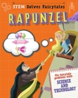 STEM Solves Fairytales: Rapunzel : fix fairytale problems with science and technology - Book