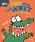 Behaviour Matters: Croc Needs to Wait - A book about patience - Book