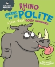 Behaviour Matters: Rhino Learns to be Polite - A book about good manners - Book