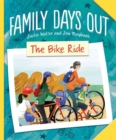 Family Days Out: The Bike Ride - Book