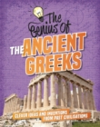 The Genius of: The Ancient Greeks : Clever Ideas and Inventions from Past Civilisations - Book