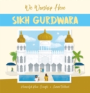 We Worship Here: Sikh Gurdwara - Book