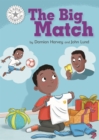 Reading Champion: The Big Match : Independent Reading White 10 - Book