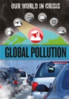 Our World in Crisis: Global Pollution - Book