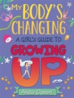 My Body's Changing : A Girl's Guide to Growing Up - Book