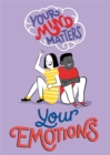 Your Mind Matters: Your Emotions - Book