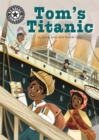 Reading Champion: Tom's Titanic : Independent Reading 16 - Book