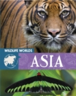 Wildlife Worlds: Asia - Book