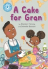 Reading Champion: A Cake for Gran : Independent Reading Blue 4 - Book