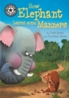 Reading Champion: How Elephant Learnt Some Manners : Independent Reading 12 - Book